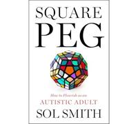 Autistic's Guide to Self-Discovery,The: Flourishing as a Neurodivergent Adult