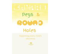 Square Pegs & Round Holes: Supporting Every Child's Education