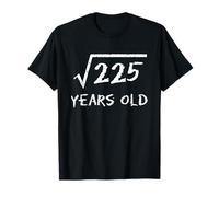 Square Root of 225 15th Birthday 15 Years Old Math Funny T-Shirt