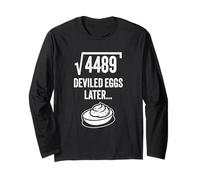 Square Root of 4489 Deviled Eggs Later Thanksgiving 67 Funny Long Sleeve T-Shirt