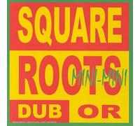 Square Roots - Dub Or Mini Mini