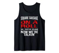 Square Sausage Lorne Sliced Scottish Tattie Scone Funny Gift Tank Top