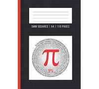 Squared Exercise Book A4 5mm: Square Paper Notebook for Maths and Sciense (Pi Themed - Perfect Gift for Mathematics Lovers)