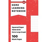 Squared Paper 15mm Extra Large Graph Notebook: 100 Blank Grid Pages with 15mm (1.5cm) Squares A4 - Large Squares For Children Learning