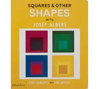 Squares & Other Shapes: with Josef Albers (First Concepts with Fine Artists)