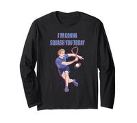 Squash - I'm Gonna Squash You Today - Indoor Sports Long Sleeve T-Shirt