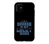 Squash is my Lucky Word Case for iPhone 11