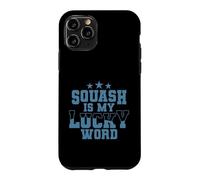 Squash is my Lucky Word Case for iPhone 11 Pro