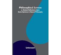 Squash Tennis: or, modest Reflections upon some Opinions in Natural Philosophy