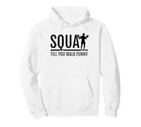 Squat Till You Walk Funny Leg Day Gym Workout Weight Lifting Pullover Hoodie