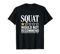 Squat Would Not Recommend Fitness Instructor T-Shirt