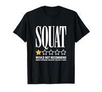 Squat Would Not Recommend Fitness Instructor T-Shirt