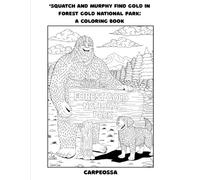 ‘Squatch and Murphy Find Gold in Forest Gold National Park