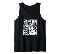 Squatchin and Relaxin Bigfoot Camping Vibes Tank Top