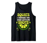 Squats I Thought You Said Let's Do Shots Funny Saying Tank Top