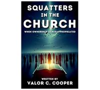 Squatters in the Church: When Ownership is Misappropriated