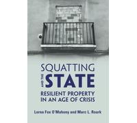 Squatting and the State: Resilient Property in an Age of Crisis