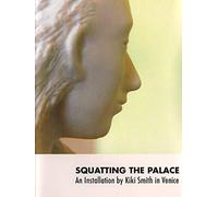 Squatting the Palace: An Installation by Kiki Smith in Venice