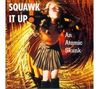 Squawk It Up - An Atomic Skunk