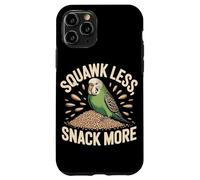 Squawk Less Snack More Funny Budgie Parakeet Lover Case for iPhone 11 Pro