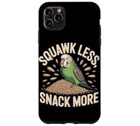 Squawk Less Snack More Funny Budgie Parakeet Lover Case for iPhone 11 Pro Max