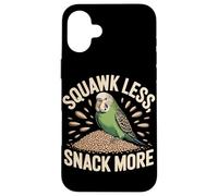 Squawk Less Snack More Funny Budgie Parakeet Lover Case for iPhone 16 Plus