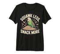Squawk Less Snack More Funny Budgie Parakeet Lover Premium T-Shirt