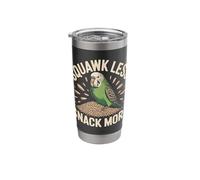Squawk Less Snack More Funny Budgie Parakeet Lover Stainless Steel Insulated Tumbler