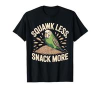 Squawk Less Snack More Funny Budgie Parakeet Lover T-Shirt