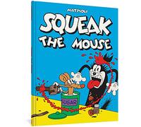 Squeak The Mouse - Hardback NEW Mattioli, Massi 01/07/2022