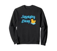 Squeaky Clean Rubber Duckie Cleaning Housekeeping Cleanup Sweatshirt