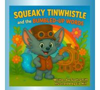 Squeaky Tinwhistle and the Bumbled-Up Words