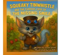 Squeaky Tinwhistle and the Curious Case of the Missing Smile (coloring/activity book)