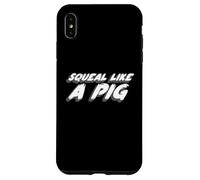 Squeal like a Pig | 1970's Movie Quote Piggy Case for iPhone XS Max