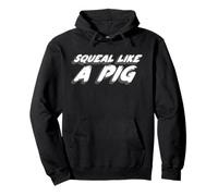 Squeal like a Pig | 1970's Movie Quote Piggy Pullover Hoodie
