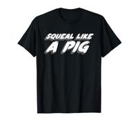 Squeal Like a Pig | 1970's Movie Quote Piggy T-Shirt