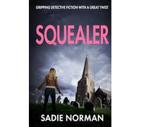 SQUEALER: Gripping detective fiction with a great twist (The Norfolk detective mysteries)