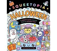 Squeetopia: Halloween : A Creepy-Cute Coloring Book of Spoopy Fun