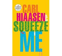 Squeeze Me: A novel (Skink)