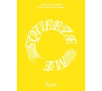 Squeeze Me by Ruth Rogers, Ed Ruscha - 9780847875931