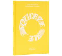 Squeeze Me : Lemons, Recipes and Art