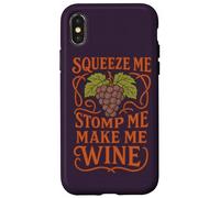 Squeeze Me Stomp Me Make Me Wine Grape Design Case for iPhone X/XS