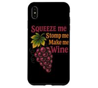 Squeeze Me Stomp Me Make Me Wine Grape Design Case for iPhone XS Max