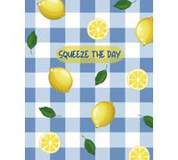 Squeeze the Day: A Lemon Lined Notebook