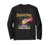 Squeezing The Day Positive Motivation Long Sleeve T-Shirt