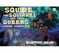 Squire the Squirrel and the Queens Jubilee Celebration