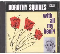 Squires Dorothy - With All My Heart