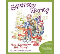 Squirmy Wormy: How I Learned to Help Myself