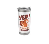 Squirrel Acorn Yep, I Talk to Squirrels Stainless Steel Insulated Tumbler