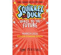 Squirrel and Duck: Quack to the Future